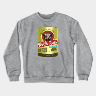 Wolf's Teeth dog food Crewneck Sweatshirt